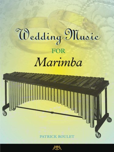 Wedding Music for Marimba - Patrick Roulet - nuty na marimbę