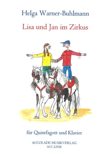 Helga Warner-Buhlmann: Lisa und Jan Im Zirkus fur Quintfagott und Klavier - nuty na fagottino i fortepian