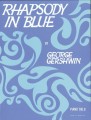 George Gershwin: Rhapsody In Blue for Piano Solo - Błękitna Rapsodia - opracowanie na fortepian solo
