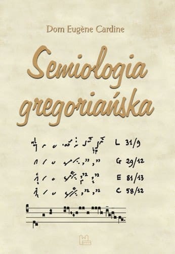 Semiologia gregoriańska - Dom Eugene Cardine