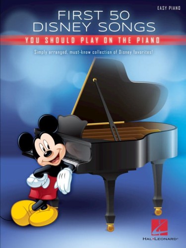 First 50 Disney Songs You Should Play on the Piano - nuty na fortepian dla początkujących