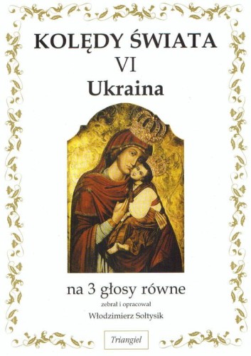 Kolędy świata VI - Ukraina - na 3 głosy równe - Włodzimierz Sołtysik
