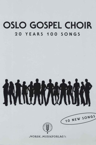 Oslo Gospel Choir: 20 Years 100 Songs - nuty na chór mieszany