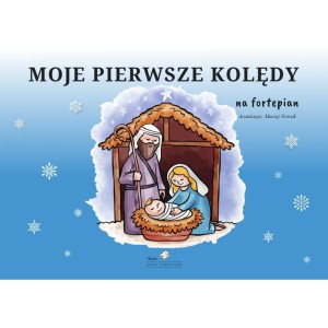 Moje pierwsze kolędy na fortepian - Maciej Nowak - łatwe nuty na fortepian