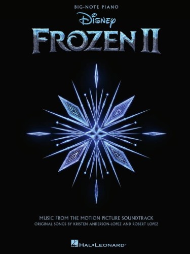 Frozen 2 (Big-Note Piano) - piosenki z filmu Kraina Lodu II na pianino dla najmłodszych dzieci - Robert Lopez, Kristen Anderson-Lopez