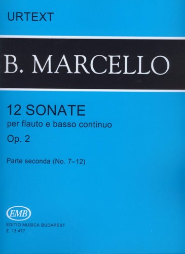Benedetto Marcello - 12 Sonate op. 2 per flauto e basso continuo - parte seconda 7-12 - sonaty na flet z fortepianem