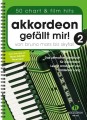 Akkordeon Gefallt Mir! 2 - 50 Chart & Film Hits from Bruno Mars to Skyfall (+ płyta CD) - nuty na akordeon w łatwym opracowaniu