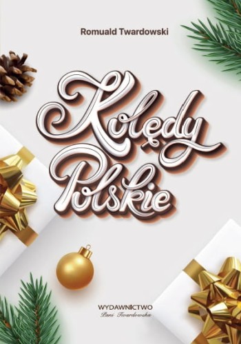 Kolędy polskie na 3-głosowy chór dziecięcy lub żeński - Romuald Twardowski