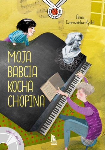 Moja babcia kocha Chopina (+ płyta CD) - Anna Czerwińska-Rydel