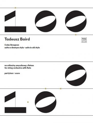 Tadeusz Baird: Colas Breugnon suita w dawnym stylu na orkiestrę smyczkową z fletem (partytura)