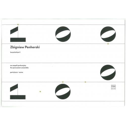 Zbigniew Penherski: Incantationi I na zespół perkusyjny (partytura)