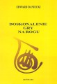 Doskonalenie gry na rogu - Edward Daniecki