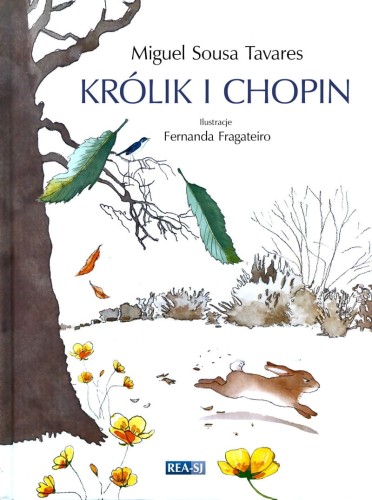 Królik i Chopin - opowieść dla dzieci - Miguel Sousa Tavares