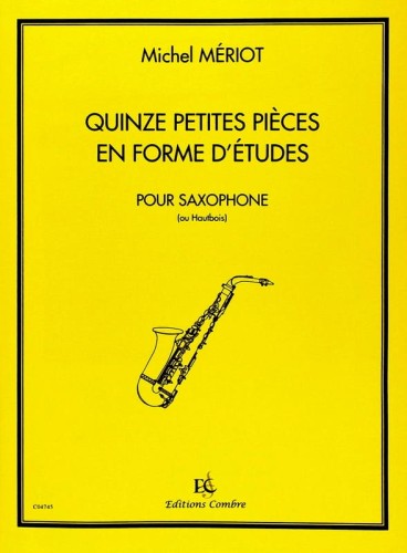 Michel Meriot: Quinze Petites Pieces en forme d'etudes pour Saxophone ou Hautbois - nuty na saksofon lub obój