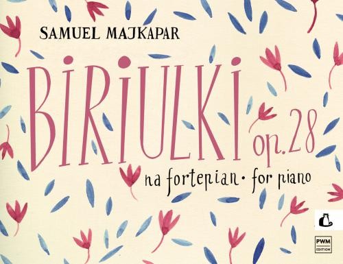 Biriulki op. 28 na fortepian - nuty na fortepian solo - Samuel Majkapar