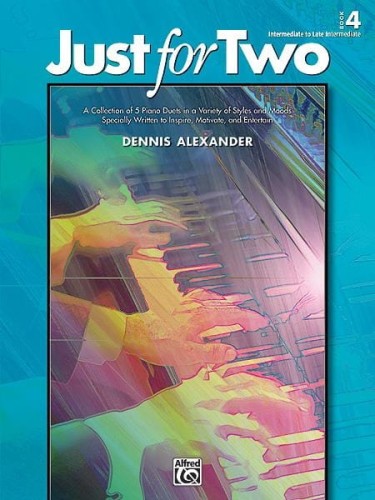Dennis Alexander: Just for Two 4 - nuty na fortepian na cztery ręce