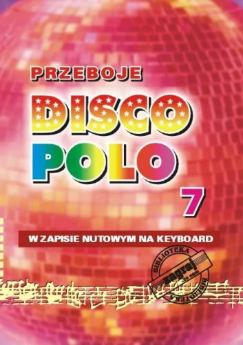 Przeboje disco polo cz. 7 - nuty na keyboard