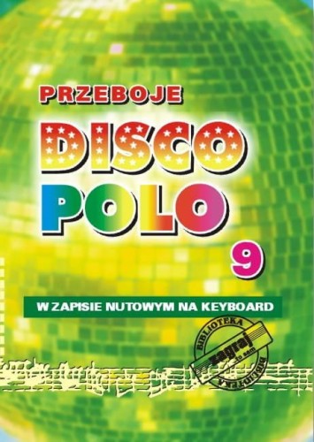 Przeboje disco polo cz. 9 - nuty na keyboard