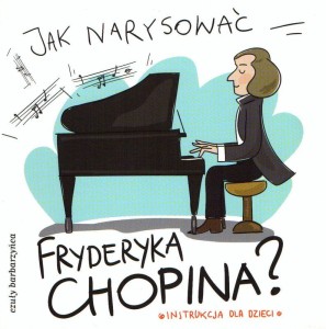 Jak narysować Fryderyka Chopina? - instrukcja dla dzieci