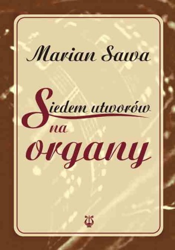 Marian Sawa: Siedem utworów na organy - nuty na organy