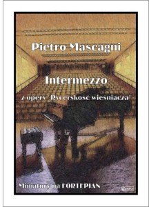 Pietro Mascagni: Intermezzo z opery 'Rycerskość wieśniacza' - nuty na fortepian