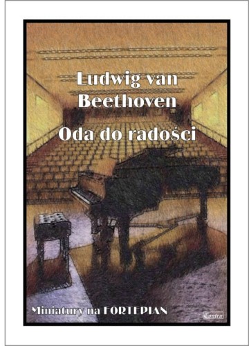 Ludwig van Beethoven: Oda do radości - nuty na fortepian