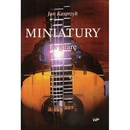 Jan Kasprzyk: Miniatury na gitarę - nuty na gitarę