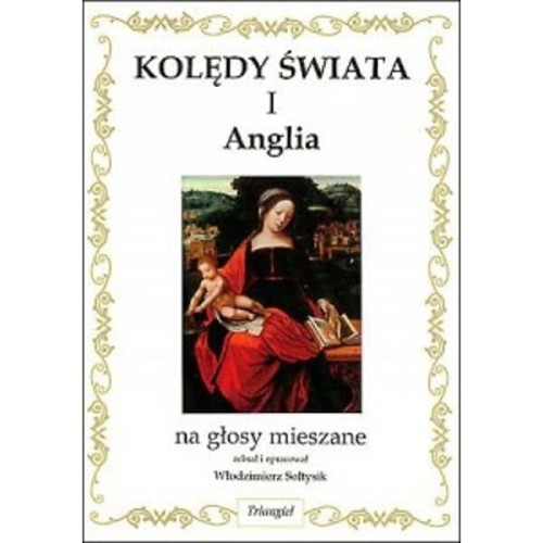 Kolędy świata I - Anglia - nuty na głosy mieszane - Włodzimierz Sołtysik
