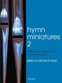 Rebecca Groom te Velde: Hymn Miniatures 2 - nuty na organy