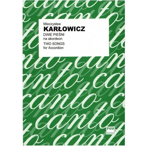 Dwie pieśni w opracowaniu na akordeon - Mieczysław Karłowicz