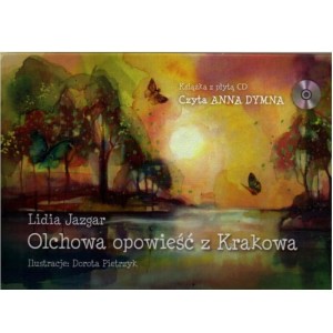 Olchowa opowieść z Krakowa (+ płyta CD) - Lidia Jazgar - czyta Anna Dymna