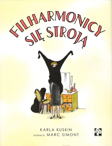 Filharmonicy się stroją - opowieść dla dzieci - Karla Kuskin