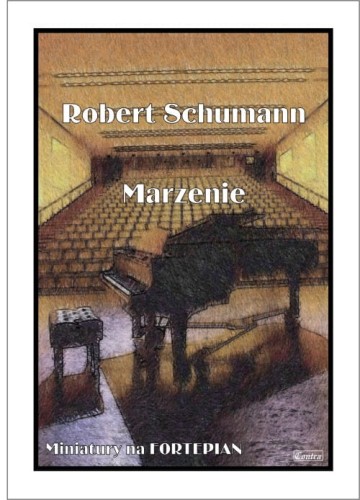 Robert Schumann: Marzenie - nuty na fortepian