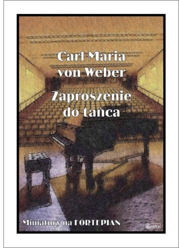 Carl Maria von Weber: Zaproszenie do tańca - nuty na fortepian