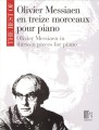 The Best of: Olivier Messiaen en treize morceaux pour piano - in thirteen pieces for piano - nuty na fortepian