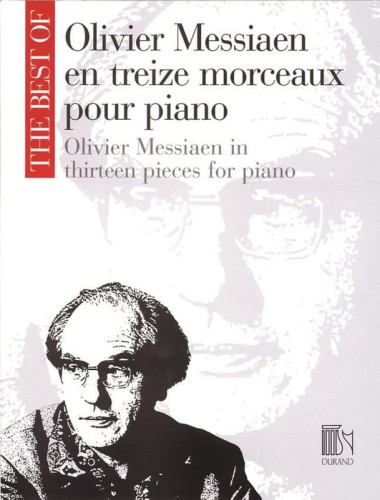 The Best of: Olivier Messiaen en treize morceaux pour piano - in thirteen pieces for piano - nuty na fortepian