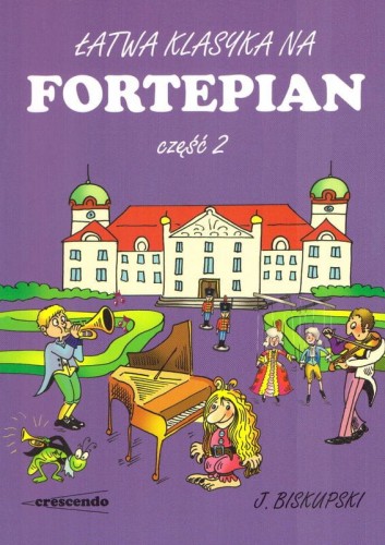 Łatwa klasyka na fortepian cz. 2 - Małgorzata Biskupska, David Bruce - nuty na pianino w prostym układzie