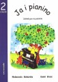Małgorzata Biskupska, David Bruce: Ja i pianino cz. 2 - szkoła gry na pianinie dla najmłodszych