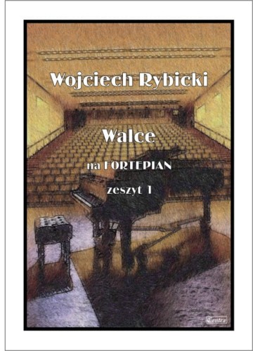 Wojciech Rybicki: Walce na fortepian 1 - nuty na fortepian