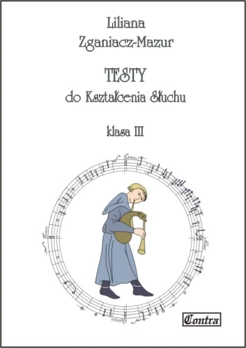 Liliana Zganiacz-Mazur: Testy do kształcenia słuchu klasa 3