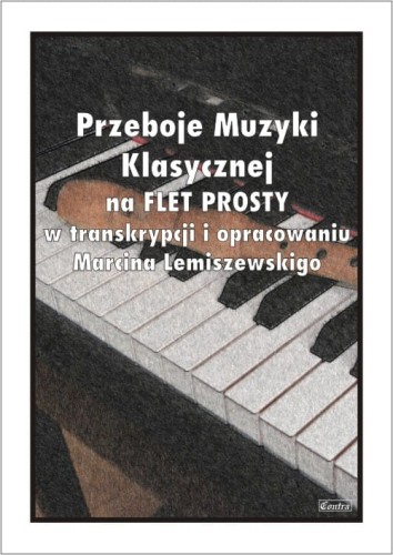 Marcin Lemiszewski: Przeboje muzyki klasycznej na flet prosty - nuty na flet prosty