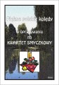 Piękne polskie kolędy w opracowaniu na kwartet smyczkowy - Stanisław Halat