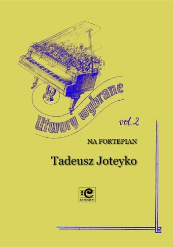 Utwory wybrane vol. 2 na fortepian solo - Tadeusz Joteyko, Adam Wodnicki