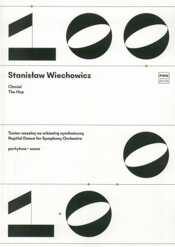 Stanisław Wiechowicz: Chmiel - taniec weselny na orkiestrę symfoniczną (partytura)