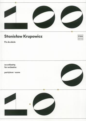 Stanisław Krupowicz: Fin de siecle - nuty na orkiestrę (partytura)