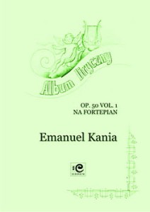 Album liryczny op. 50 vol. 1 - nuty na fortepian solo - Emanuel Kania, Bogna Czerwińska-Szymula