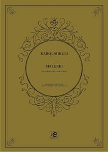 Mazurki op. 3, 4, 10 i 11 na fortepian solo - Karol Mikuli, Bogna Czerwińska-Szymula