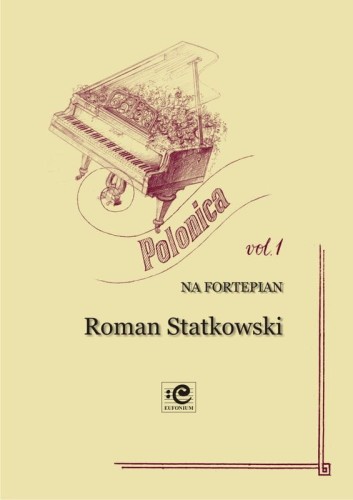 Roman Statkowski: Polonica vol. 1 (op. 22-24) - Marek Szlezer - nuty na fortepian solo