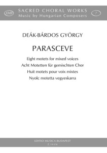 Deak-Bardos: Parasceve - eight motets for mixed voices - nuty na chór SATB