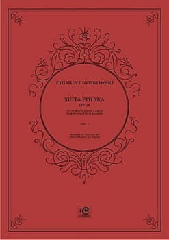 Suita polska op. 28 vol. 2 - nuty na fortepian na 4 ręce - Zygmunt Noskowski, Anna Prabucka-Firley